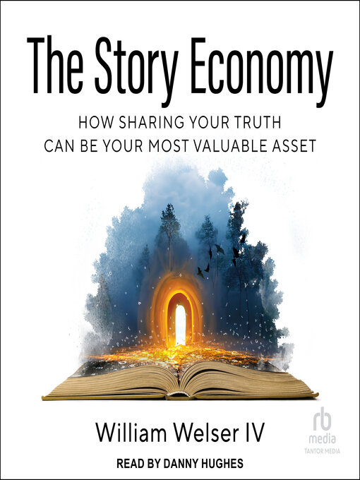 Title details for The Story Economy by William Welser - Available